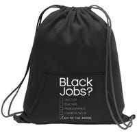 Black Job Definition Black Politics Black Professionals Sweatshirt Cinch Pack Bag