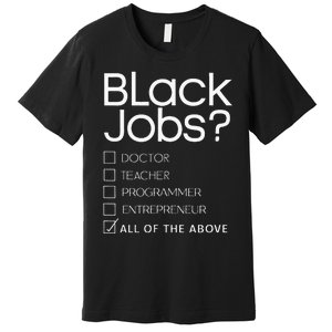 Black Job Definition Black Politics Black Professionals Premium T-Shirt