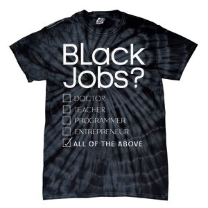 Black Job Definition Black Politics Black Professionals Tie-Dye T-Shirt