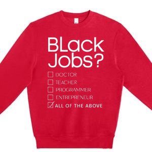 Black Job Definition Black Politics Black Professionals Premium Crewneck Sweatshirt