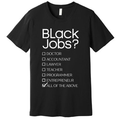 Black Job Definition Black Politics Black Professionals Premium T-Shirt
