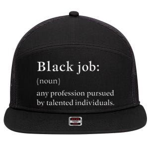 Black Job Definition Black Politics Black Professionals 7 Panel Mesh Trucker Snapback Hat