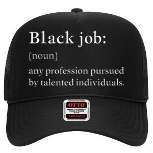 Black Job Definition Black Politics Black Professionals High Crown Mesh Back Trucker Hat