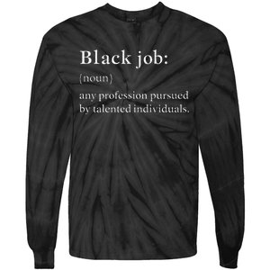 Black Job Definition Black Politics Black Professionals Tie-Dye Long Sleeve Shirt