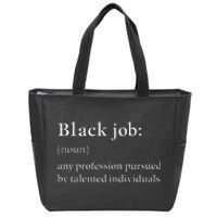 Black Job Definition Black Politics Black Professionals Zip Tote Bag