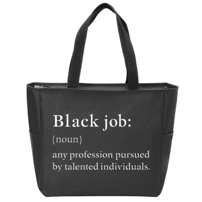 Black Job Definition Black Politics Black Professionals Zip Tote Bag