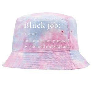 Black Job Definition Black Politics Black Professionals Tie-Dyed Bucket Hat