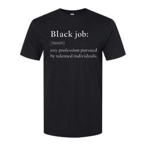 Black Job Definition Black Politics Black Professionals Softstyle CVC T-Shirt