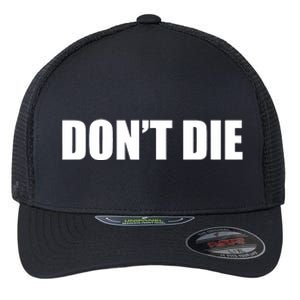 Bryan Johnson DonT Die Flexfit Unipanel Trucker Cap