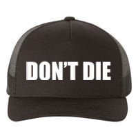 Bryan Johnson DonT Die Yupoong Adult 5-Panel Trucker Hat