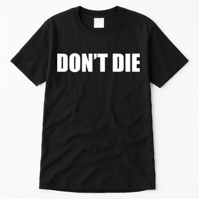 Bryan Johnson DonT Die Tall T-Shirt