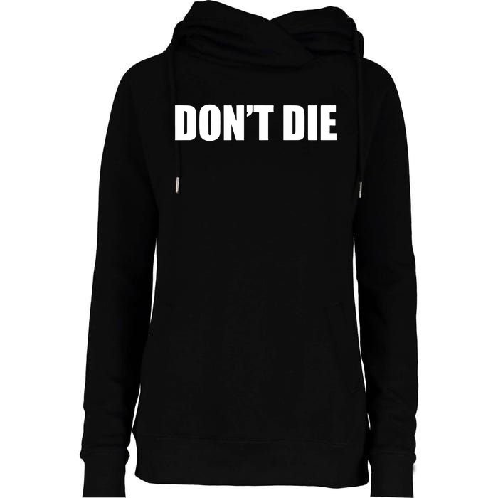 Bryan Johnson DonT Die Womens Funnel Neck Pullover Hood