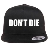 Bryan Johnson DonT Die Flat Bill Trucker Hat