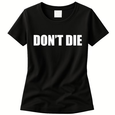 Bryan Johnson DonT Die Womens T-Shirt