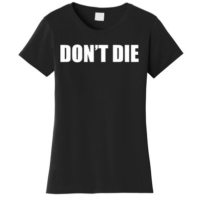 Bryan Johnson DonT Die Women's T-Shirt