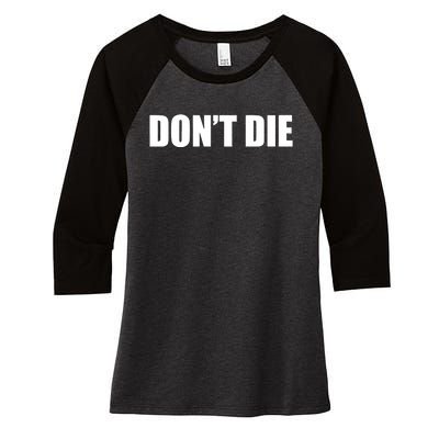 Bryan Johnson DonT Die Women's Tri-Blend 3/4-Sleeve Raglan Shirt