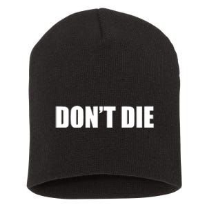 Bryan Johnson DonT Die Short Acrylic Beanie