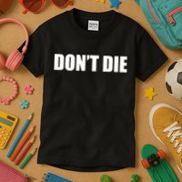 Bryan Johnson DonT Die Kids T-Shirt