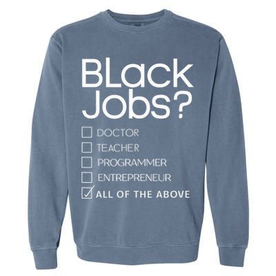 Black Job Definition Black Politics Black Professionals Garment-Dyed Sweatshirt