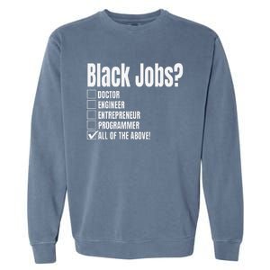 Black Job Definition Black Politics Black Professionals Garment-Dyed Sweatshirt