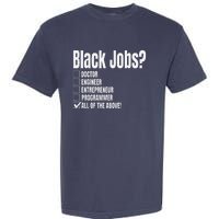 Black Job Definition Black Politics Black Professionals Garment-Dyed Heavyweight T-Shirt