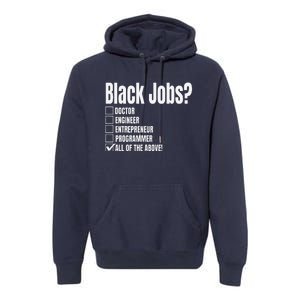 Black Job Definition Black Politics Black Professionals Premium Hoodie