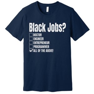 Black Job Definition Black Politics Black Professionals Premium T-Shirt