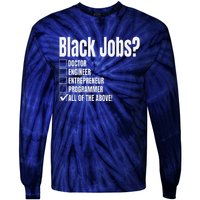 Black Job Definition Black Politics Black Professionals Tie-Dye Long Sleeve Shirt