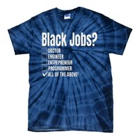 Black Job Definition Black Politics Black Professionals Tie-Dye T-Shirt