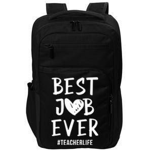 Best Job Ever Teacher Life Gift 1St Grade Teacher Gift Impact Tech Backpack