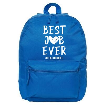 Best Job Ever Teacher Life Gift 1St Grade Teacher Gift 16 in Basic Backpack