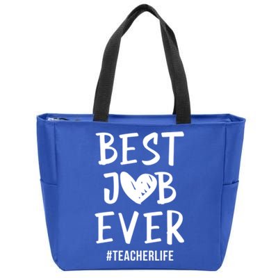 Best Job Ever Teacher Life Gift 1St Grade Teacher Gift Zip Tote Bag