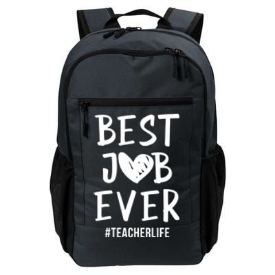 Best Job Ever Teacher Life Gift 1St Grade Teacher Gift Daily Commute Backpack