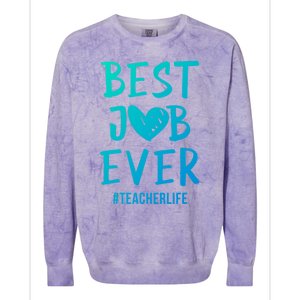 Best Job Ever Teacher Life Gift 1St Grade Teacher Gift Colorblast Crewneck Sweatshirt