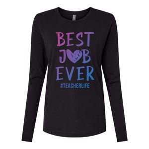 Best Job Ever Teacher Life Gift 1St Grade Teacher Gift Womens Cotton Relaxed Long Sleeve T-Shirt