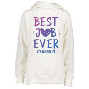 Best Job Ever Teacher Life Gift 1St Grade Teacher Gift Womens Funnel Neck Pullover Hood