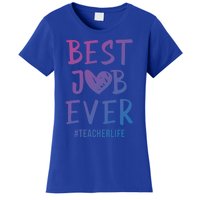 Best Job Ever Teacher Life Gift 1St Grade Teacher Gift Women's T-Shirt