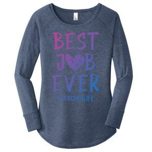 Best Job Ever Teacher Life Gift 1St Grade Teacher Gift Women's Perfect Tri Tunic Long Sleeve Shirt