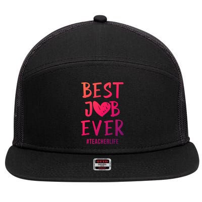 Best Job Ever Teacher Life Gift 1St Grade Teacher Gift 7 Panel Mesh Trucker Snapback Hat