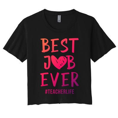 Best Job Ever Teacher Life Gift 1St Grade Teacher Gift Crop Top