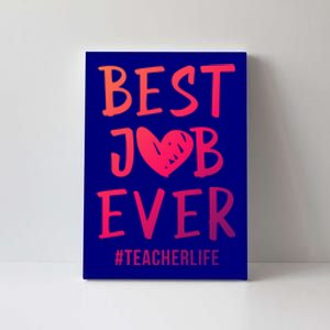 Best Job Ever Teacher Life Gift 1St Grade Teacher Gift Canvas