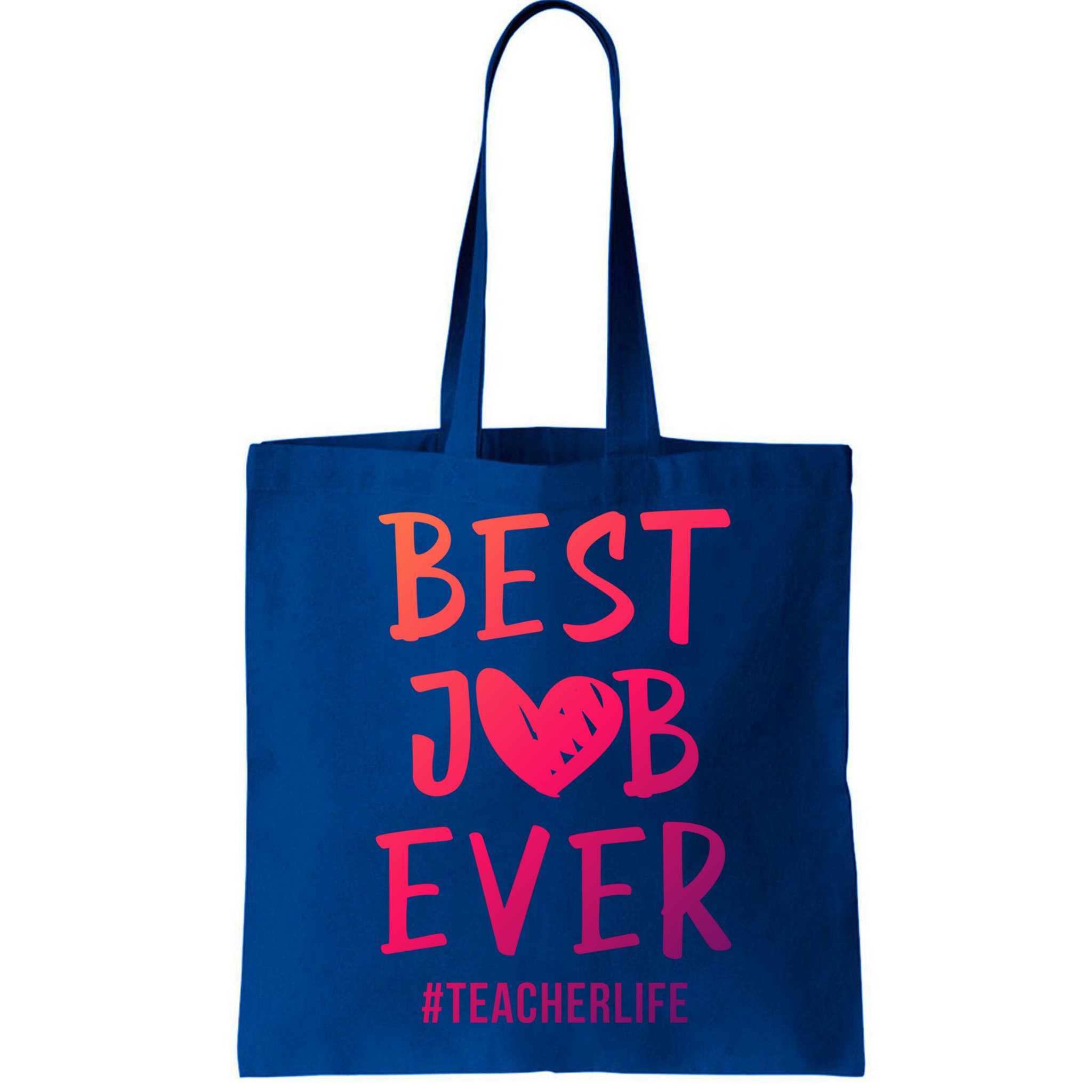 Best Job Ever Teacher Life Gift 1St Grade Teacher Gift Bag