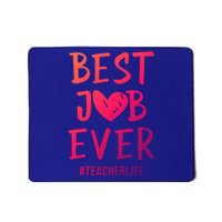 Best Job Ever Teacher Life Gift 1St Grade Teacher Gift Mousepad