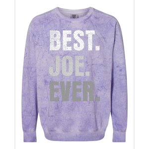 Best Joe Ever Funny First Name Colorblast Crewneck Sweatshirt