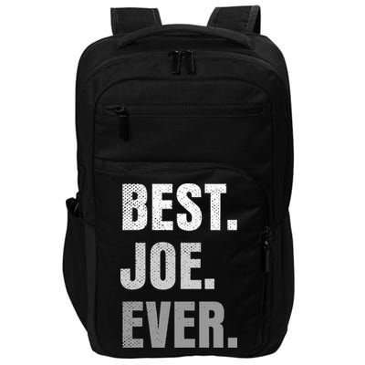 Best Joe Ever Funny First Name Impact Tech Backpack