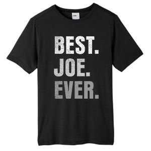 Best Joe Ever Funny First Name Tall Fusion ChromaSoft Performance T-Shirt