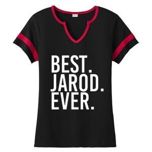 Best. Jarod. Ever. Funny Personalized Name Joke Gift Idea Ladies Halftime Notch Neck Tee