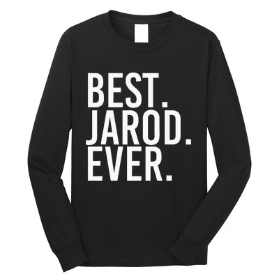 Best. Jarod. Ever. Funny Personalized Name Joke Gift Idea Long Sleeve Shirt