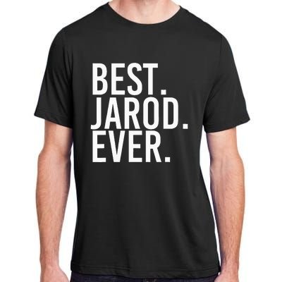 Best. Jarod. Ever. Funny Personalized Name Joke Gift Idea Adult ChromaSoft Performance T-Shirt