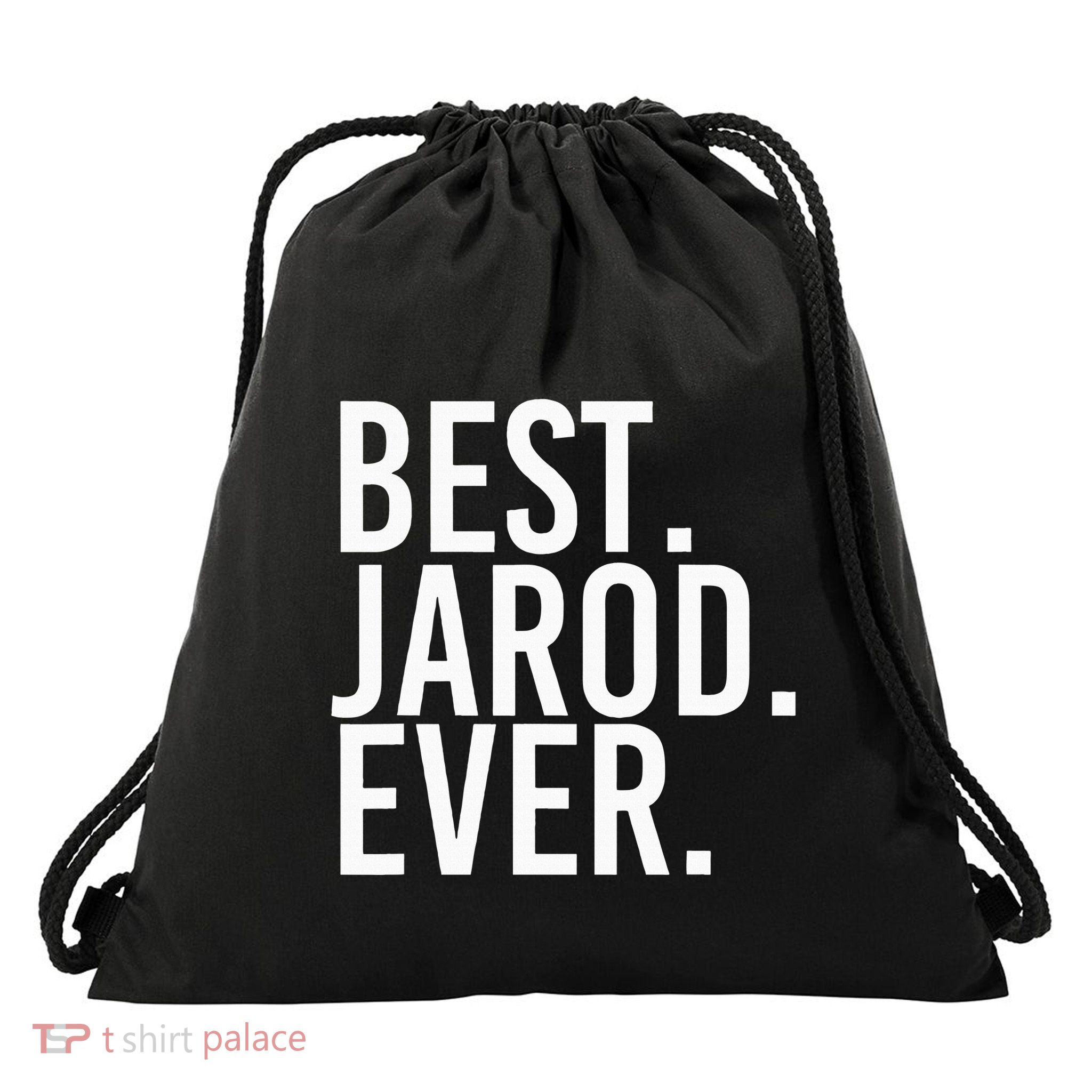 Best. Jarod. Ever. Funny Personalized Name Joke Gift Idea Drawstring Bag
